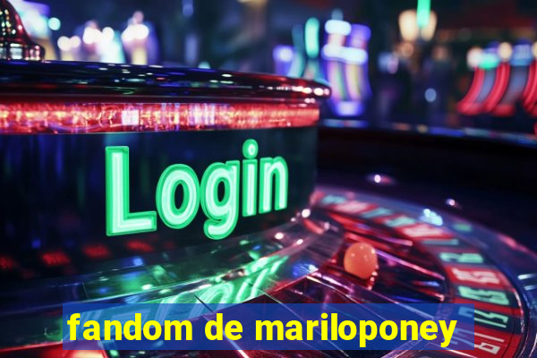 fandom de mariloponey